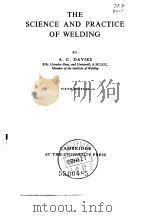 THE SCIENCE AND PRACTICE OF WELDING PDF电子版封面 A.C.DAVIES