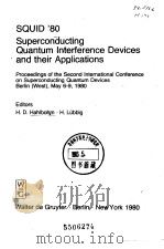 SQUID '80 Superconducting Quantum Interference Devices and their Applications PDF电子版封面 311008063X