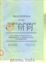 PROCEEDINGS of the TECHNICAL PROGRAM 1972 SEMICONDUCTOR/IC PROCESSING & PRODUCTION CONFERENCE PDF电子版封面