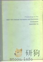 Proceedings of the IEEE 1974 National Aerospace and Electronics Conference.NAECON'74 PDF电子版封面
