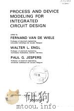 PROCESS AND DEVICE MODELING FOR INTEGRATED CIRCUIT DESIGN PDF电子版封面 902860667X FERNAND VAN DE WIELE WALTER L
