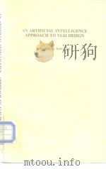 AV ARTIFICIAL INTELLIGENCE APPROACH TO VLSI DESIGN PDF电子版封面 089838169X