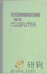 TELECOMMUNICATIONS AND THE COMPUTER PDF电子版封面