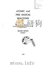 ATOMIC and FREE RADICAL REACTIONS SECOND EDTION VOLUME Ⅰ、Ⅱ PDF电子版封面 E.W.R.STEACIE