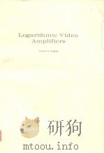 Logarithmic Video Amplifiers PDF电子版封面 Richard S.Hughes