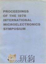 Proceedings of the 1976 international microelectronics symposium 1976 PDF电子版封面