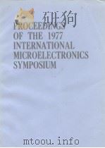 Proceedings of the 1977 international microelectronics symposium 1977 PDF电子版封面