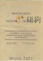 Proceedings of the technical Program National Elsctronic Packaging and Production Conference 1973 PDF电子版封面