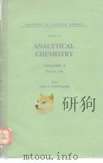 PROGRESS IN NUCLEAR ENERGY SERIES IX ANALYTICAL CHEMISTRY VOLUME 3 Parts 1-3 PDF电子版封面