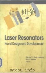 Lasers Resonators:Novel Design and Developm ent 1999 PDF电子版封面