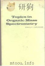 Topicsin Organic Mass Spectrometry PDF电子版封面 A.L.BURLINGAME