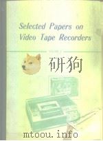 Selected papers on video tape recorders.Vol.1. PDF电子版封面