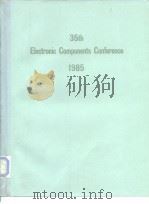 35th Electronic Components Conference 1985 PDF电子版封面