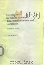 Optoelectronic Switching Systems in Telecommunication and Computers PDF电子版封面 HERBERT A.ELION V.N.MOROZOV