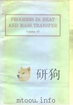 PROGRESS IN HEAT AND MASS TRANSFER Volume Ⅳ PDF电子版封面