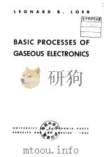 BASIC PROCESSES OF GASEOUS ELECTRONICS PDF电子版封面