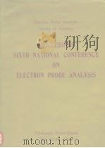 PROCEEDINGS SIXTH NATIONAL CONFERENCE ON ELECTRON PROBE ANALYSIS PDF电子版封面