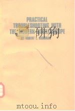 PRACICAL TROUBLESHOOTING WITH THE MOOERN OSCILLOSCOPE PDF电子版封面 0830611622 ROBERT L.GOOOMAN