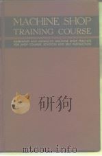 MACHINE SHOP TRAINING COURSE PDF电子版封面 FRANKLIN D.JONES