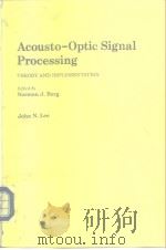 Acousto-Optic Signal Processing 1983 PDF电子版封面 0824716671