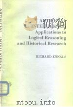 ARTIFICIAL INTELLIGENCE:Applications to Logical Reasoning and Historical Research PDF电子版封面 0853128561
