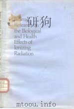 Federal Research on the Biological and Health Effects of Ionizing Radiation PDF电子版封面
