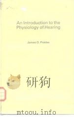 An Introduction to the Physiology of Hearing PDF电子版封面 0125547501