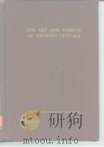 The Art and Science of Growing Grystals PDF电子版封面
