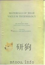 MATERIALS OF HIGH VACUUM TECHNOLOGY VOLUME 1 METALS AND METALLOIDS PDF电子版封面