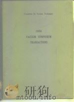 1956 NATIONAL SYMPOSIUM ON VACUUM TECHNOLOGY TRANSACTIONS PDF电子版封面