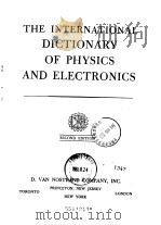 THE INTERNATIONAL DICTIONARY OF PHYSICS AND ELECTRONICS PDF电子版封面