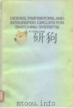 DIODES,TRANSISTOS,AND INTEGRATED CIRCUITS FOR SWITCHING SYSTEMS PDF电子版封面