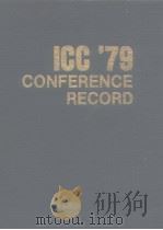 ICC'79 conference record.1979. PDF电子版封面
