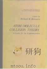 ATOM-MOLECULE COLLISION THEORY PDF电子版封面 0306401215 Richard B.Bernstein