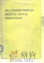 MULTIDIMENSONAL EIGITAL SIGNAL PROCESSING PDF电子版封面 0136049591
