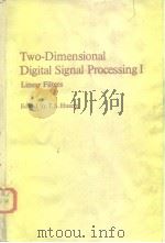 Two-Dimensional Digital Signal Processing Ⅰ Linear Filters PDF电子版封面 3540103481
