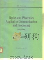 Optics and Photonics Applied to Communication and Processing(OPTICOM) PDF电子版封面 0892522410