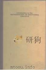 Introduction to the methodology of switching circuits.1972 PDF电子版封面