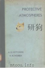 PROTECTIVE ATMOSPHERES PDF电子版封面 A.G.Hotchkiss