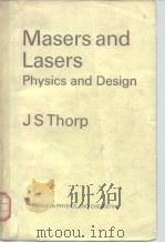 Masers and lasers:physics and design PDF电子版封面 J.S.Thorp