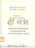 Television Receivers:The Next Ten Years Volume 1 Executive Summary PDF电子版封面