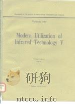 Modern Utilization of Infrared Technology V.5 1979 PDF电子版封面 0892522259