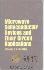 Microwave Semiconductor Devices and Their Circuit Applications PDF电子版封面