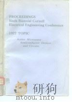 PROCEEDINGS Sixth Biennial Cornell Electrical Engineering Conference 1977 Topic: ACTIVE MICROWAVE SE PDF电子版封面