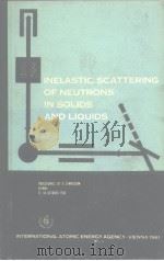 INELASTIC SCATTERING OF NEUTRONS IN SOLIDS AND LIQUIDS PDF电子版封面