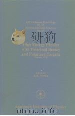 High energy physics with polarized beams and polarized targets 1979 PDF电子版封面 0883181509