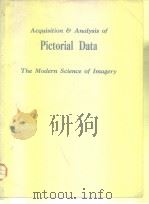Acquisition & analysis of pictoral data the modernscience of imagery 1974 PDF电子版封面