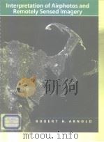 INTERPRETATION OF AIRPHOTOS AND REMOTELY SENSED IMAGERY PDF电子版封面