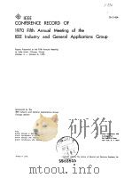 IEEE Conference Record of 1970 5th Annual Meeting of the IEEE Industry and General Applications Grou PDF电子版封面