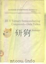 Handbook of Electronic Materials Vol.7 III-V Ternary Semiconducting Compounds-Data Tables PDF电子版封面